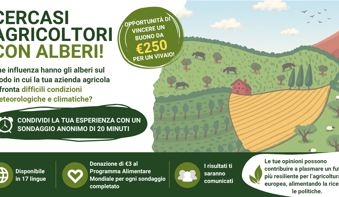 Cercasi agricoltori con alberi: sondaggio europeo sull’agroforestazione (aperto fino al 31 ottobre 2026)